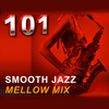 undefined 101 Smooth Jazz Mellow Mix