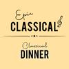 undefined EPIC CLASSICAL - Classical Dinner