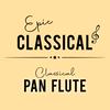 undefined EPIC CLASSICAL - Classical Pan Flute