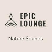 Radio Epic-Lounge - Nature Sounds