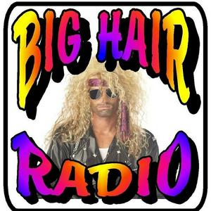 Höre Big Hair Radio in der App.