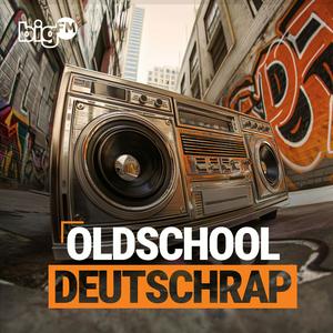 Höre bigFM Oldschool Deutschrap in der App.