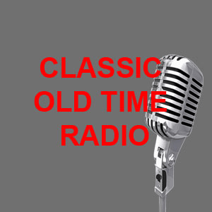 Höre Classic Old Time Radio in der App.