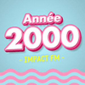 Höre Impact FM – Années 2000 in der App.