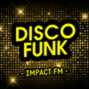 Höre Impact FM - Disco Funk  in der App.