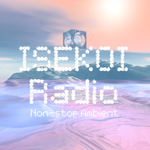 Höre ISEKOI Radio | Non-stop Ambient in der App.