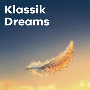 Höre Klassik Radio Klassik Dreams in der App.