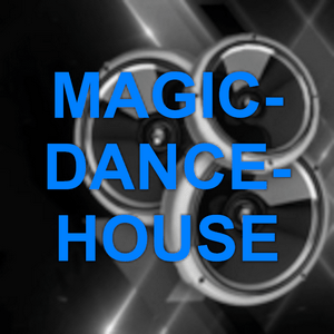 Höre Magic-Dance-House in der App.