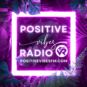 Höre Positive Vibes Radio in der App.