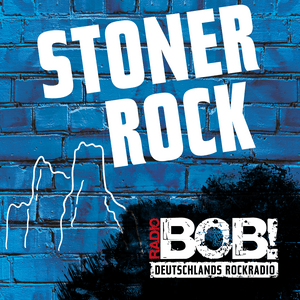 Höre RADIO BOB! Stoner Rock in der App.