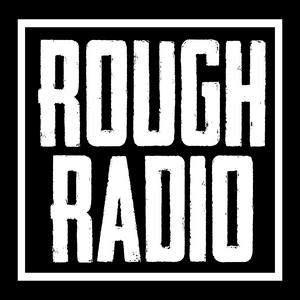 Höre ROUGH Radio in der App.