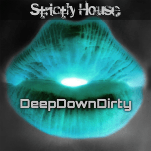 Höre Strictly House - DeepDownDirty in der App.