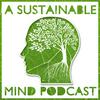 undefined A Sustainable Mind - environment & sustainability podcast