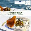 undefined ALGEN-TALK - Das Superfood aus dem Meer