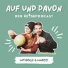 undefined AUF UND DAVON - Der Reisepodcast mit Bolle & Marco