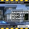 undefined Bauherren Podcast Schweiz