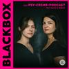 undefined BlackBox - Der Psy-Crime Podcast