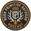 undefined BORN PRIMITIVE OUTDOOR PODCAST