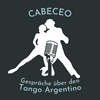 undefined Cabeceo - Gespräche über den Tango Argentino