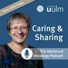 undefined Caring and Sharing - the Advanced Oncology Podcast of Ulm University