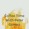 undefined Coffee Time With Peter Gomez