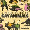 undefined A Field Guide to Gay Animals