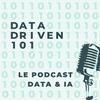 undefined Intelligence Artificielle - Data Driven 101 - Le podcast IA & Data 100% en français