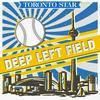 undefined Deep Left Field with Mike Wilner