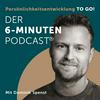 undefined Der 6-Minuten-Podcast – Persönlichkeitsentwicklung to go!