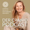 undefined DER CRANIO PODCAST mit Katharina Bähner