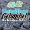 undefined Detailing Gebabbel - der Autopflege Podcast