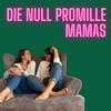 undefined Die Null Promille Mamas - mit Binia und Lea