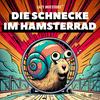 undefined Lazy Investors – Die Schnecke im Hamsterrad