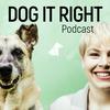 undefined Dog It Right | Der Podcast für Hundemenschen