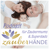 undefined Eltern Podcast Zauberhände