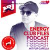 undefined ENERGY Club Files Podcast - Flip Capella