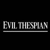 undefined Evil Thespian