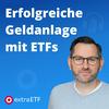 undefined extraETF Podcast – Erfolgreiche Geldanlage mit ETFs