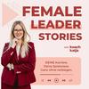 undefined Female Leader Stories | Karriere, Leadership & Selbstverwirklichung für Frauen