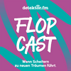 undefined Der Flopcast – Wenn Scheitern zu neuen Träumen führt