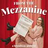 undefined From the Mezzanine | A Broadway Podcast