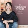 undefined Die Friedliche Geburt - Positive Geburtsvorbereitung mit Kristin Graf