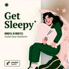 undefined Get Sleepy and Go Mindful in Minutes: Guided Sleep Meditation