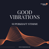 undefined Good Vibrations - Superkraft Stimme