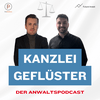 undefined Kanzleigeflüster - Der Podcast für Anwälte