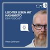 undefined Hashimoto-Podcast: für dein Leichteres Leben mit Problemen rund um die Schilddrüse