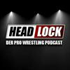 undefined HEADLOCK - Der Pro Wrestling Podcast