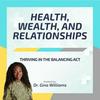 undefined Health, Wealth And Relationships : Thriving in the Balancing Act