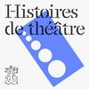 undefined Histoires de théâtre