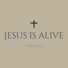 undefined Jesus is Alive Podcast | Glaube, Liebe, Hoffnung, Freude, Leben, Gott